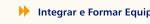 Integrar e Formar Equipes
