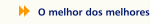 O melhor dos melhores